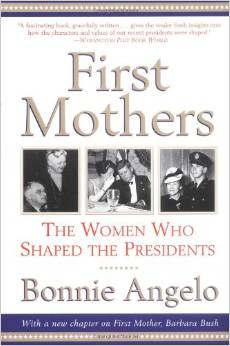 First Mothers: The Women Who Shaped the Presidents