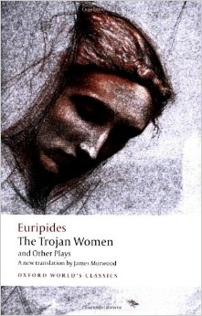 The Trojan Women and Other Plays