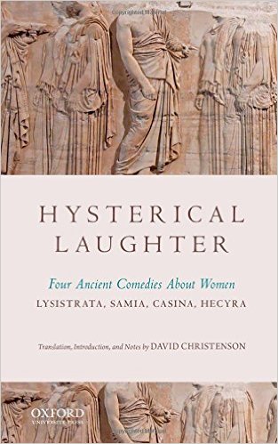 Hysterical Laughter: Four Ancient Comedies about Women
