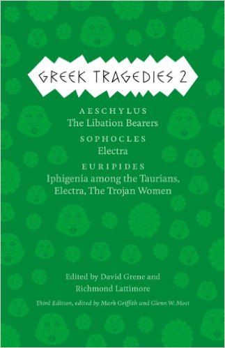 Greek Tragedies, Volume 2: Aeschylus: The Libation Bearers/Sophocles: Electra/Euripides: Iphigenia Among the Taurians, Electra, the Trojan Women