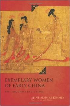 Exemplary Women of Early China: The Lienu Zhuan of Liu Xiang