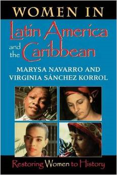 Women in Latin America and the Caribbean: Restoring Women to History