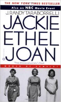 Jackie Ethel Joan: Women of Camelot