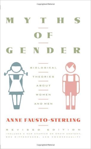 Myths of Gender: Biological Theories about Women and Men, Revised Edition