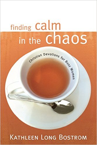 Finding Calm in the Chaos: Christian Devotions for Busy Women