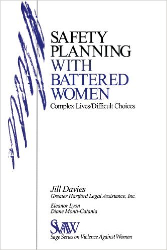 Safety Planning with Battered Women: Complex Lives/Difficult Choices