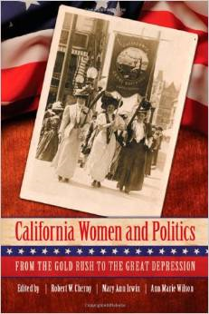 California Women and Politics: From the Gold Rush to the Great Depression