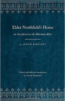 Elder Northfield's Home: Or, Sacrificed on the Mormon Altar