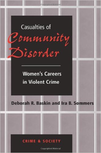 Casualities of Community Disorder: Women's Careers in Violent Crimes