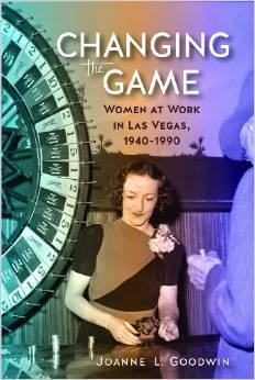 Changing the Game: Women at Work in Las Vegas, 1940 to 1990