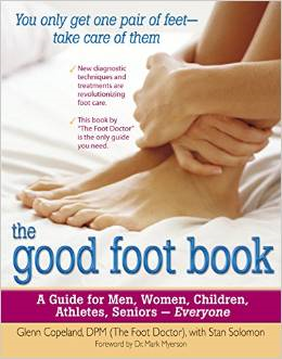 The Good Foot Book: A Guide for Men, Women, Children, Athletes, Seniors - Everyone