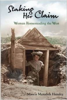Staking Her Claim: Women Homesteading the West