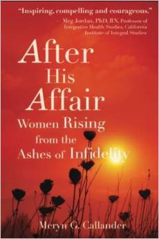 After His Affair: Women Rising from the Ashes of Infidelity