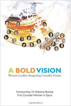 A Bold Vision: Women Leaders Imagining Canada's Future