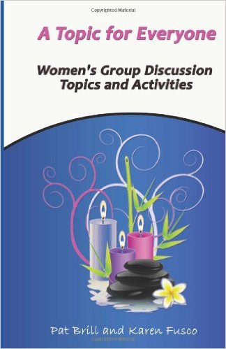 A Topic for Everyone: Women's Group Discussion Topics and Activities