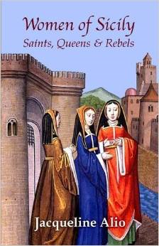 Women of Sicily: Saints, Queens and Rebels