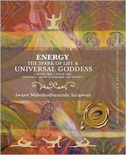 Energy: The Spark of Life & Universal Goddess, a Book about Yoga and Personal Growth for Men and Women