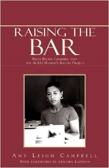 Raising the Bar: Ruth Bader Ginsburg and the ACLU Women's Rights Project