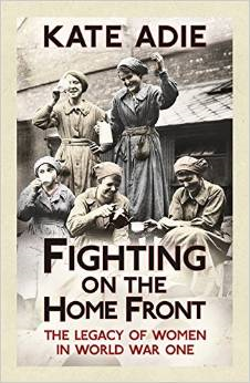 Fighting on the Home Front: The Legacy of Women in World War One