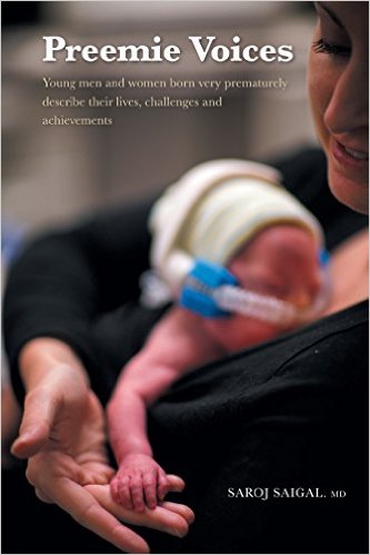 Preemie Voices - Young Men and Women Born Very Prematurely Describe Their Lives, Challenges and Achievements