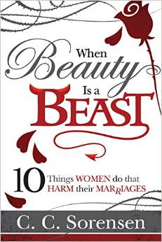 When Beauty Is a Beast: 10 Things Women Do to Harm Their Relationship
