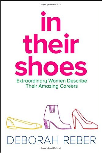 In Their Shoes: Extraordinary Women Describe Their Amazing Careers
