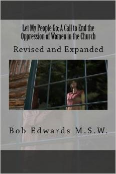 Let My People Go: A Call to End the Oppression of Women in the Church: Revised and Expanded