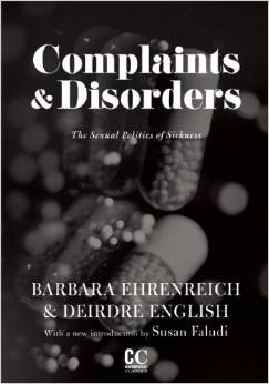 Complaints and Disorders: The Sexual Politics of Sickness