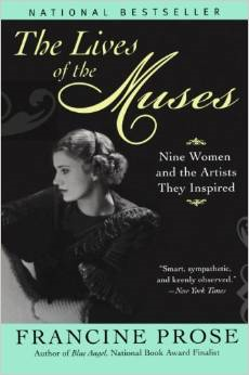 The Lives of the Muses: Nine Women & the Artists They Inspired