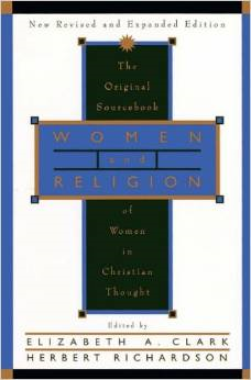 Women and Religion: The Original Sourcebook of Women in Christian Thought