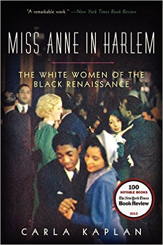 Miss Anne in Harlem: The White Women of the Black Renaissance