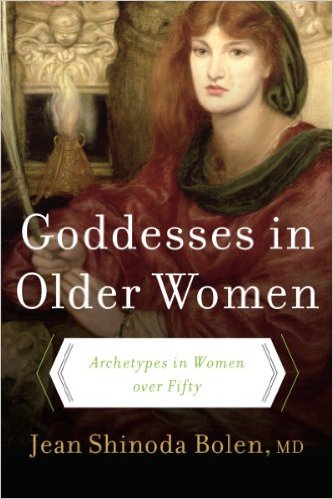 Goddesses in Older Women: Archetypes in Women Over Fifty