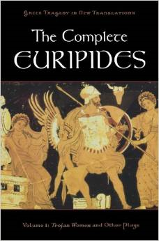 The Complete Euripides, Volume 1: Trojan Women and Other Plays