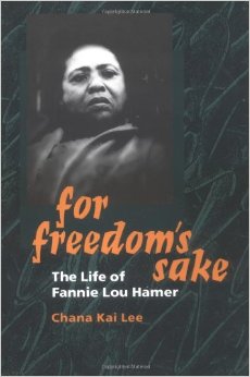 For Freedom's Sake: The Life of Fannie Lou Hamer