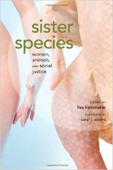 Sister Species: Women, Animals, and Social Justice