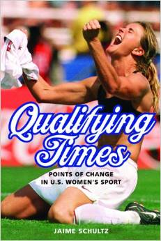 Qualifying Times: Points of Change in U.S. Women's Sport