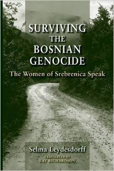 Surviving the Bosnian Genocide: The Women of Srebrenica Speak