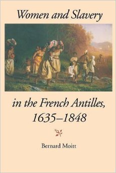 Women and Slavery in the French Antilles, 1635-1848