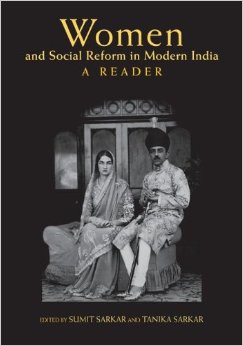 Women and Social Reform in Modern India: A Reader