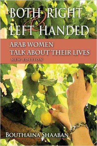 Both Right and Left Handed: Arab Women Talk about Their Lives