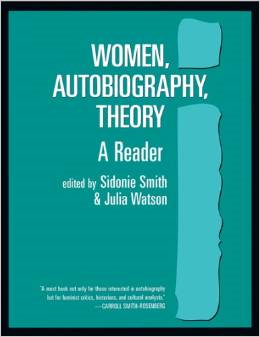 Women, Autobiography, Theory: A Reader