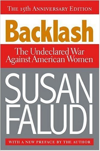 Backlash: The Undeclared War Against American Women