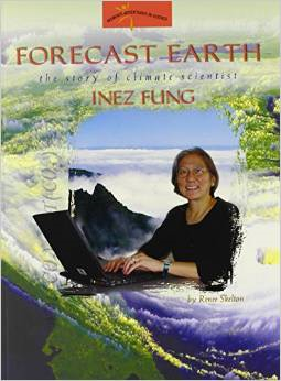 Forecast Earth: The Story of Climate Scientist Inez Fung