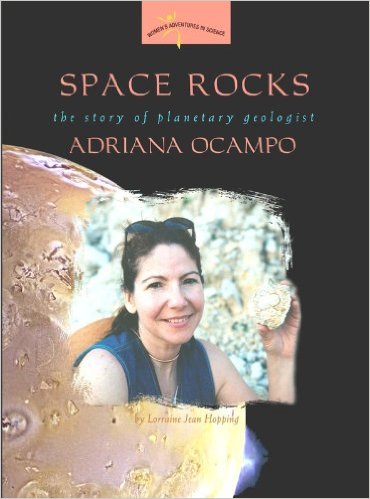 Space Rocks: The Story of Planetary Geologist Adriana Ocampo