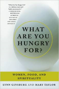 What Are You Hungry For?: Women, Food, and Spirituality