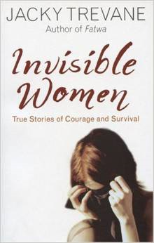 Invisible Women: True Stories of Courage and Survival