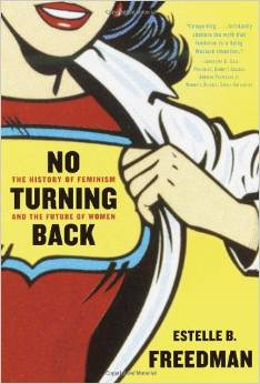 No Turning Back: The History of Feminism and the Future of Women