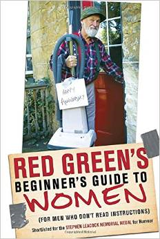 Red Green's Beginner's Guide to Women (for Men Who Don't Read Instructions)