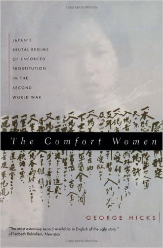 The Comfort Women: Japan's Brutal Regime of Enforced Prostitution in the Second World War