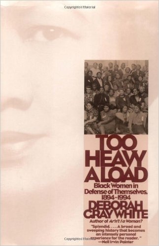 Too Heavy a Load: Black Women in Defense of Themselves, 1894-1994